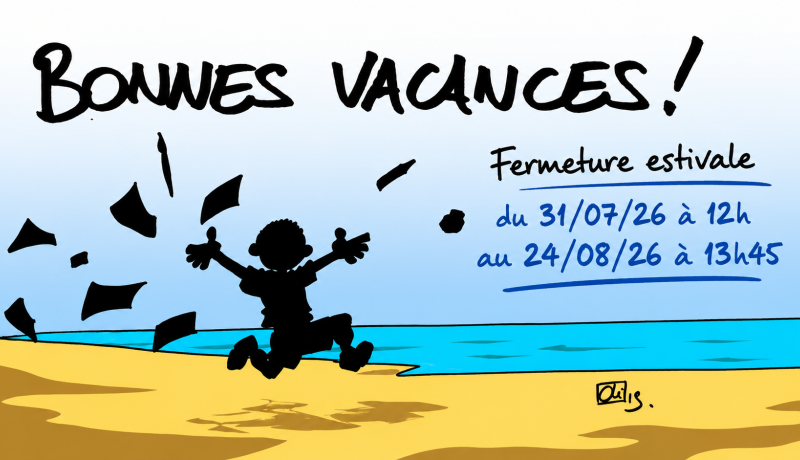 Illustration de l'actualité Fermeture Estivale